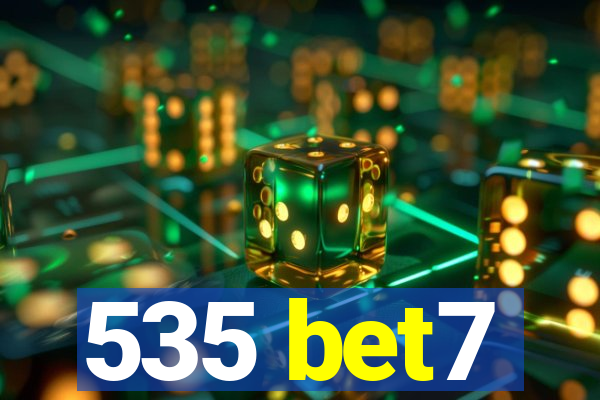 535 bet7